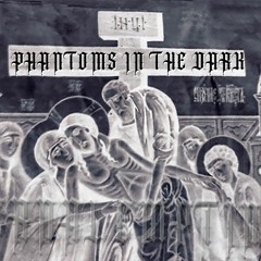 Phantoms in the Dark