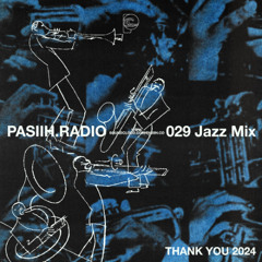 PASIIH RADIO 029 - WELCOME 2025 HEHE