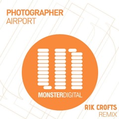 Photographer - Airport (Rik Crofts Remix)