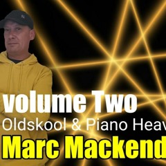 Marc Mackender - Oldskool & Piano Heaven 2