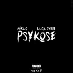 Miklo & Luqa Dhere - Psykose