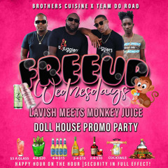 LAVISH VS MONKEY JUICE FREE UP WEDNESDAY #DOLLHOUSEPROMO