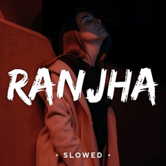 Ranjha [Lofi Remix] - B Praak, Jasleen Royal | Lofi Nation