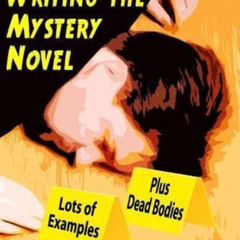 [FREE] PDF 📖 Guide to Writing the Mystery Novel: Lots of Examples, Plus Dead Bodies