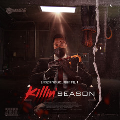 Dj Rhush Run It Vol.4 "Killing Season"