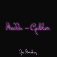 Hedda—Gabler (Sped Up)