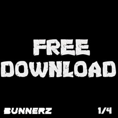 BUNNERZ - NO IF'S NO BUTS (FREE DOWNLOAD)