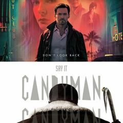 Episode 413: Candyman and Reminiscence