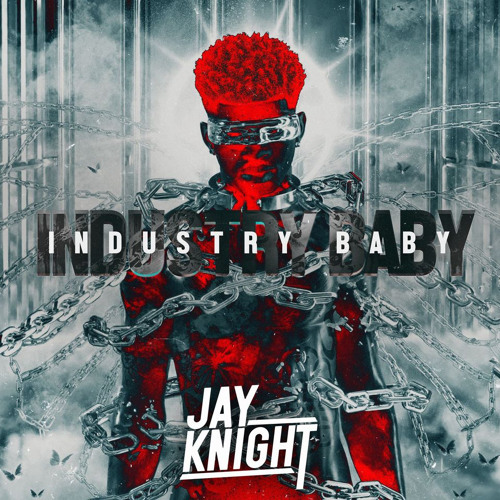 INDUSTRY BABY (Jay Knight Bootleg)