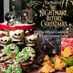 [GET] KINDLE 💕 The Nightmare Before Christmas: The Official Cookbook & Entertaining