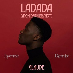 Claude - Ladada (Lyente Remix) Radio Edit