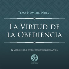 Tema | La Virtud De La Obediencia