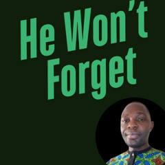 He_wont_forget