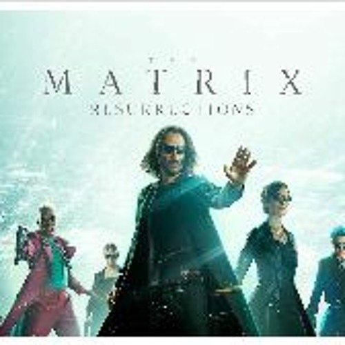 Stream The Matrix Resurrections 2021 FullMovie MP4 720p 1344530 from Sikendhy Listen online for free on SoundCloud