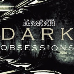 Aesztetik - Dark Obsessions Podcast