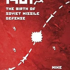 [FREE] KINDLE ✅ Intercept 1961: The Birth of Soviet Missile Defense (Library of Fligh
