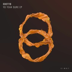 PREMIERE : edetto - Info (Original Mix)[Ei8ht Records]