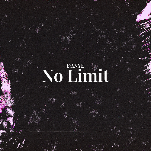 No Limit - ĐANYE (Free Download)