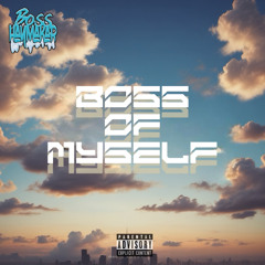 BOSS OF MYSELF PROD BY 8082LIVE