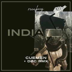 Cuemen - India (Døc Remix) [PREMIERE]