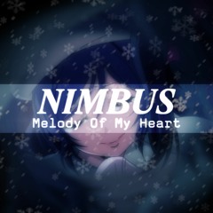 NIMBUS: Melody Of My Heart