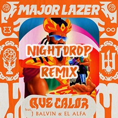Major Lazer - Que Calor (Nightdrop Remix)