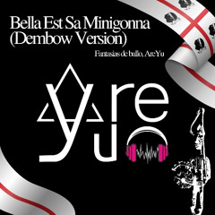 Bella est sa minigonna (Dembow) - FREE DWL