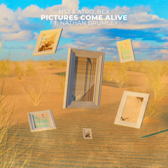 NSJ & Atro Bex - Pictures Come Alive (ft. Nathan Brumley)