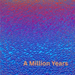 A Million Years