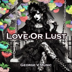 Love or Lust