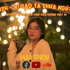 "12h - Vì sao ta chưa ngủ?" Episode 2: Tình yêu vĩnh viễn không mất đi - Eric Chou ( MaiChen cover )