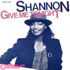 Shannon - Give Me Tonight (Douglas Oliveira Remix) FREE DOWNLOAD