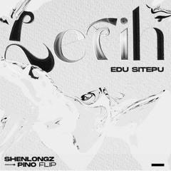 Edu Sitepu - Letih (ShenlongZ X M I L O Flip)