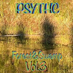 PSYTHC - Forest&Swamp Vol.3