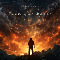 Flow Get MESSI (FT. ANTI JVNE [PROD.FABIAN]).mp3