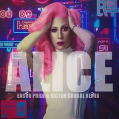Alice (Edson Pride & Victor Cabral Remix)