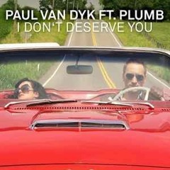 Paul van Dyk Ft. Plumb - I Don't Deserve You (Garbie Project Remix)