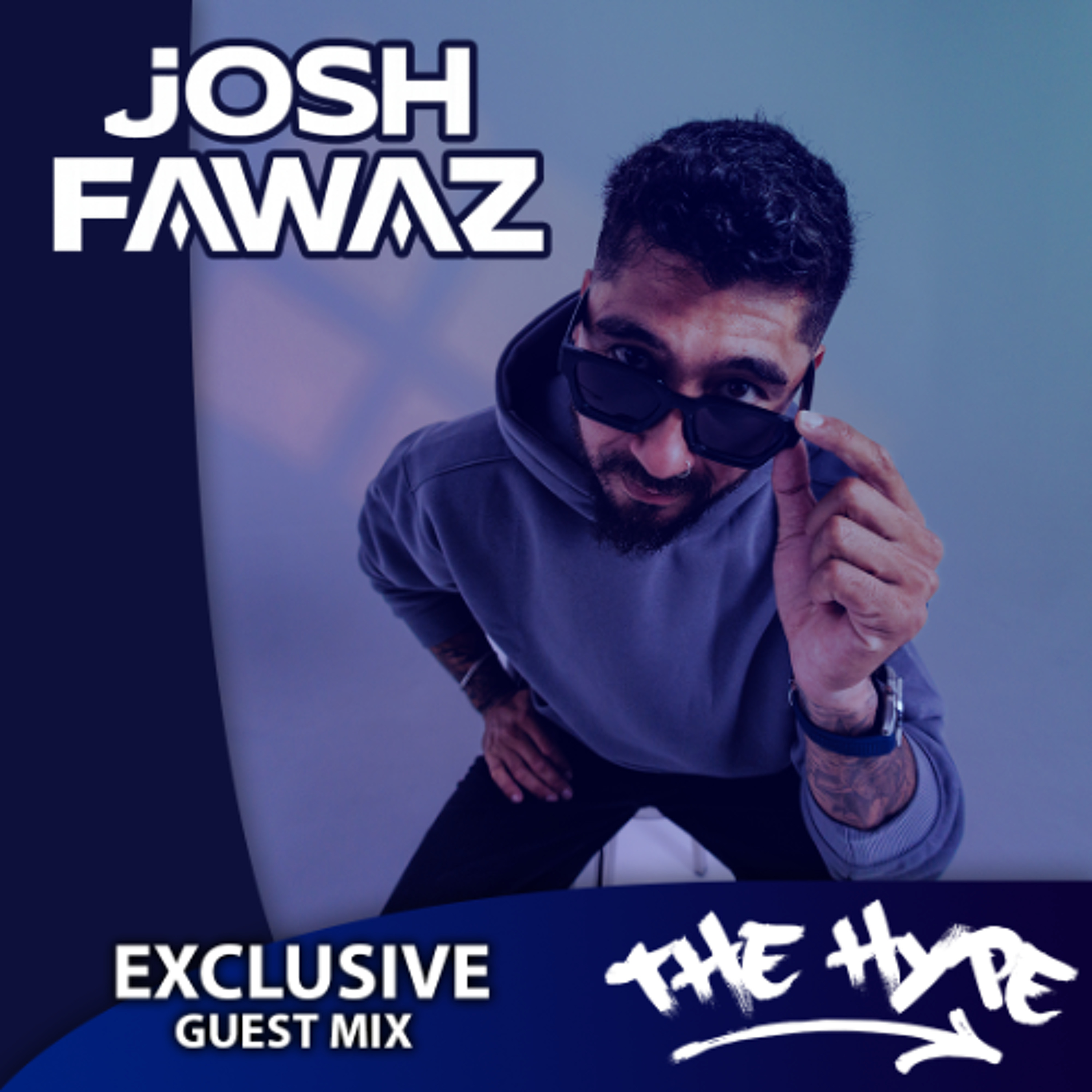 THE HYPE 506 - JOSH FAWAZ guest mix episode artwork