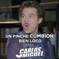 Un Pinche Cumbión Bien Loco (Set Cumbia 2022) - Dj Carlos Miguel