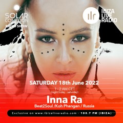 SOLAR CONEXION IBIZA LIVE RADIO SHOW With INNA RA 18.06.22