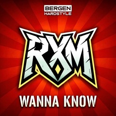 RXM - Wanna Know