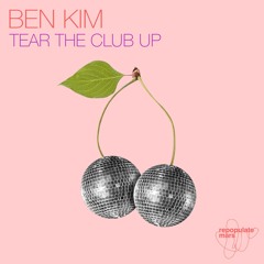 Ben Kim - Tear The Club Up