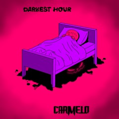 CARMELO - Darkest Hour