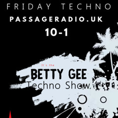 Betty Gee Techno Show on passage Radio Uk 8th August 2025 , Betty Gee , DneL ( Daniel Mendes) Thomas Fox