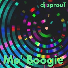 2020- Mo' Boogie Mix - dj sprouT