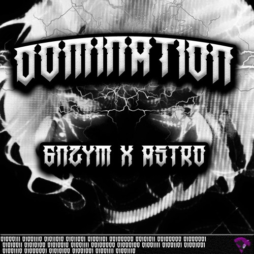 GNZYM + ASTRO - Domination [FREE DOWNLOAD]