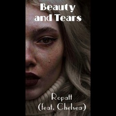 BEAUTY AND TEARS (feat. Chelsea)