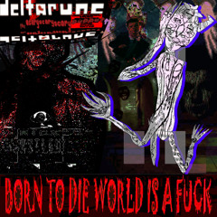 [Deltarune; The Scary Scary Scary Puppet] - BORN TO DIE WORLD IS A FUCK