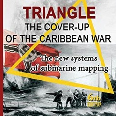 Read [EPUB KINDLE PDF EBOOK] The Bermuda Triangle - The Cover-up of the Caribbean War: The new subma