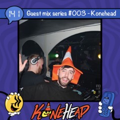 Guestmix Series #003 - Konehead